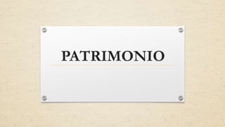 PATRIMONIO
 