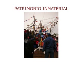PATRIMONIO INMATERIAL
 