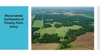 Monumental
Earthworks of
Poverty Point
(2014)
 