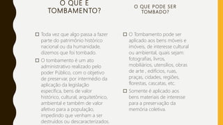 OS PATRIMÔNIOS DA HUMANIDADE NO
BRASIL, TOMBADOS PELA UNESCO:
PATRIMÔNIOS NACIONAIS: Ouro Preto -MG
 Foz do Iguaçu-PR
 ...