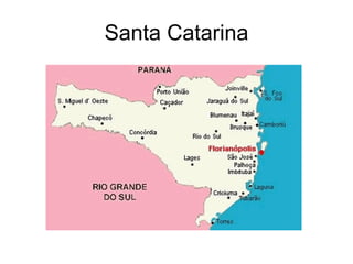 Santa Catarina 