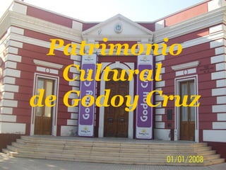 Patrimonio Cultural  de Godoy Cruz 