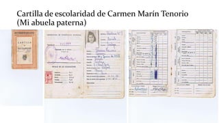Cartilla de escolaridad de Carmen Marín Tenorio
(Mi abuela paterna)
 