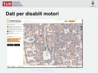 Dati per disabili motori




           http://wheelmap.org
 