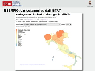 ESEMPIO: cartogrammi su dati ISTAT




         http://de.straba.us/cartogrammi/?#mfd/2011
 