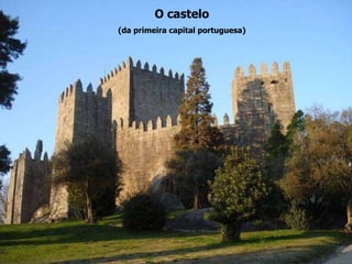 O castelo (da primeira capital portuguesa) 