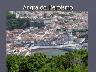 Angra do Heroísmo 