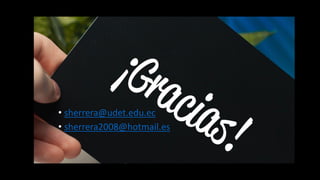 • sherrera@udet.edu.ec
• sherrera2008@hotmail.es
 