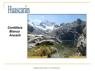 Huascarán Cordillera Blanca Ancash