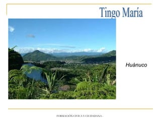 Tingo María Huánuco