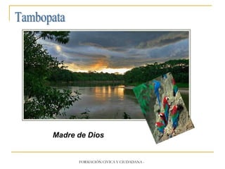 Tambopata Madre de Dios