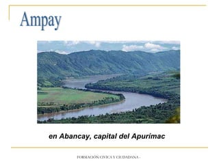 Ampay en Abancay, capital del Apurímac
