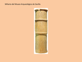 Miliario	del	Museo	Arqueológico	de	Sevilla	
 