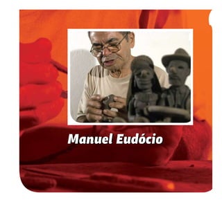 24
Manuel EudócioManuel Eudócio
 