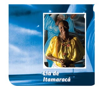 52
Lia de
Itamaracá
Lia de
Itamaracá
 
