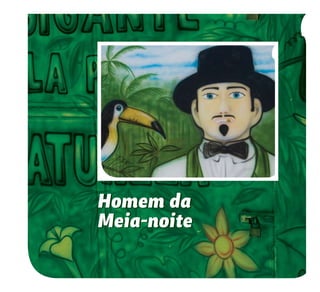 68
Homem da
Meia-noite
Homem da
Meia-noite
 