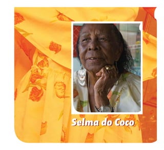 96
Selma do CocoSelma do Coco
 