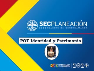 POT Identidad y Patrimonio
 