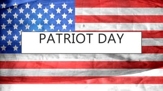 PATRIOT DAY
Learn more
 