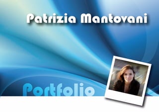 Patrizia_Mantovani__Portfolio 16/02/12 21.46 Pagina 1
 