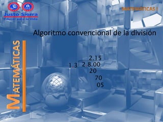 Algoritmo convencional de la división
 