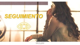 SEGUIMIENTO
 