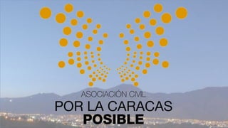 www.porlacaracasposible.org

 