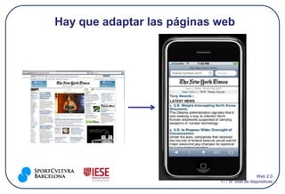 Hay que adaptar las páginas web




                                                Web 2.0
                            17 / Nº total de diapositivas
 