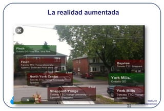 La realidad aumentada




                                            Web 2.0
                        22 / Nº total de diapositivas
                        22
 
