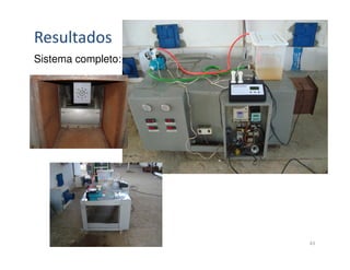 Resultados
Sistema completo:




                    43
 