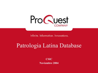 Patrologia Latina Database CSIC Noviembre 2004 