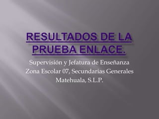 Estrategias para mejorar el desempeño del examen ENLACEPEMLETIC´sGISPISA EN EL AULAMAPEREACTIVOS DE LA PRUEBA ENLACE: ESPAÑOL Y MATEMÁTICAS.