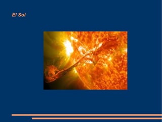El Sol
 