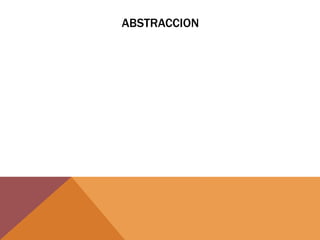 ABSTRACCION
 