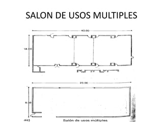 SALON DE USOS MULTIPLES 
 