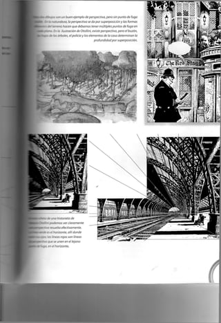 ábujos son un buen ejemplo de perspectiva, pero sin punto de fuga
: naturaleza, la perspectiva se da por superposición y las formas
áa terreno hacen que debamos tener múltiples puntos de fuga en
vano. En la ilustración de Otollini, existe perspectiva, pero el buzón,
>c: re 'os árboles, el policía y los elementos de la casa determinan la
profundidad por superposición.
; r¡e una historieta de
- oodemos ver claramente
va resuelta efectivamente.
• es el horizonte, allí donde
- as líneas rojas son líneas
z :ue se unen en el lejano
: en el horizonte.
 