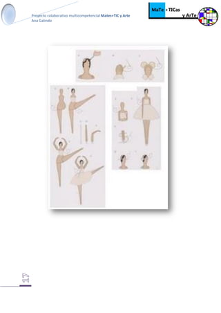 Proyecto colaborativo multicompetencial Mates+TIC y Arte
Ana Galindo
 