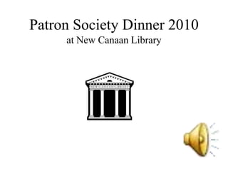 Patron Society Dinner 2010 at New Canaan Library 