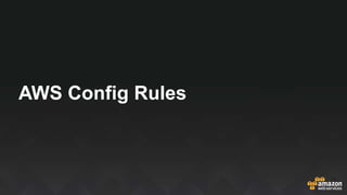 AWS Config Rules
 