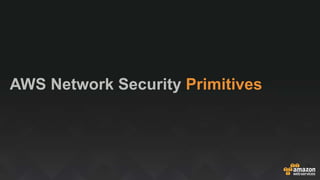 AWS Network Security Primitives
 