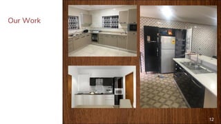 12
Our Work
 