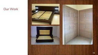 15
Our Work
 