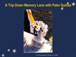 A Trip Down Memory Lane with Patsi Gomez 