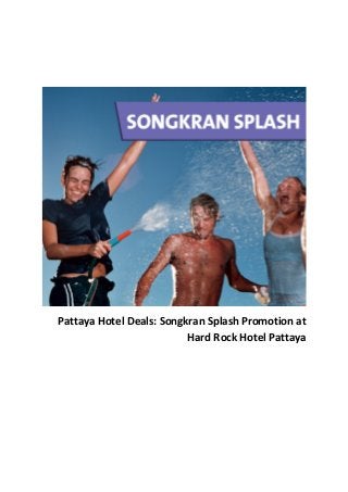 Pattaya Hotel Deals: Songkran Splash Promotion at
Hard Rock Hotel Pattaya

 