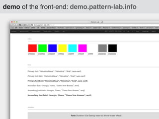 demo of the front-end: demo.pattern-lab.info

 