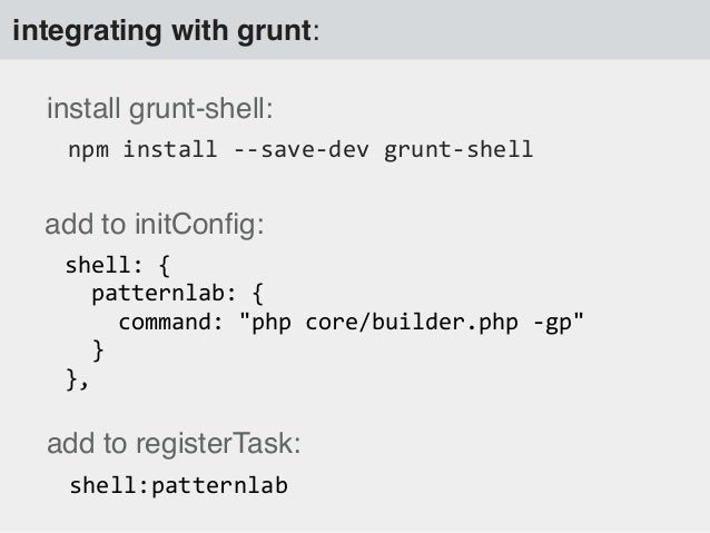 Patternlab Grunt | the why and what of pattern lab Patternlab Grunt | the why and what of pattern lab