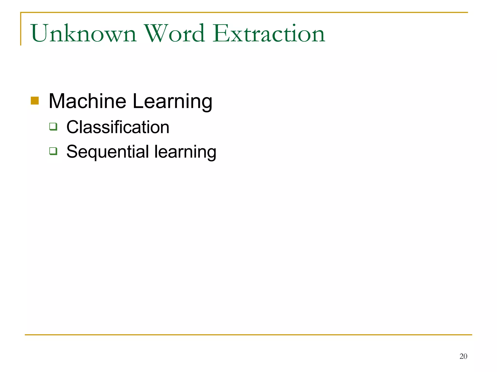 Unknown Word Extraction Machine Learning Classification Sequential learning 