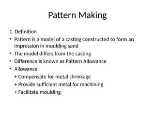 PATTERN AND MOULD MAKING MME FOR METAL CASTING 342.pptx