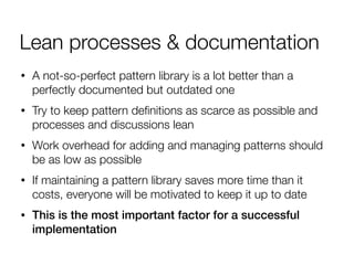 Lean processes & documentation
• With most patterns we start with no documentation at all
• We only add documentation if p...