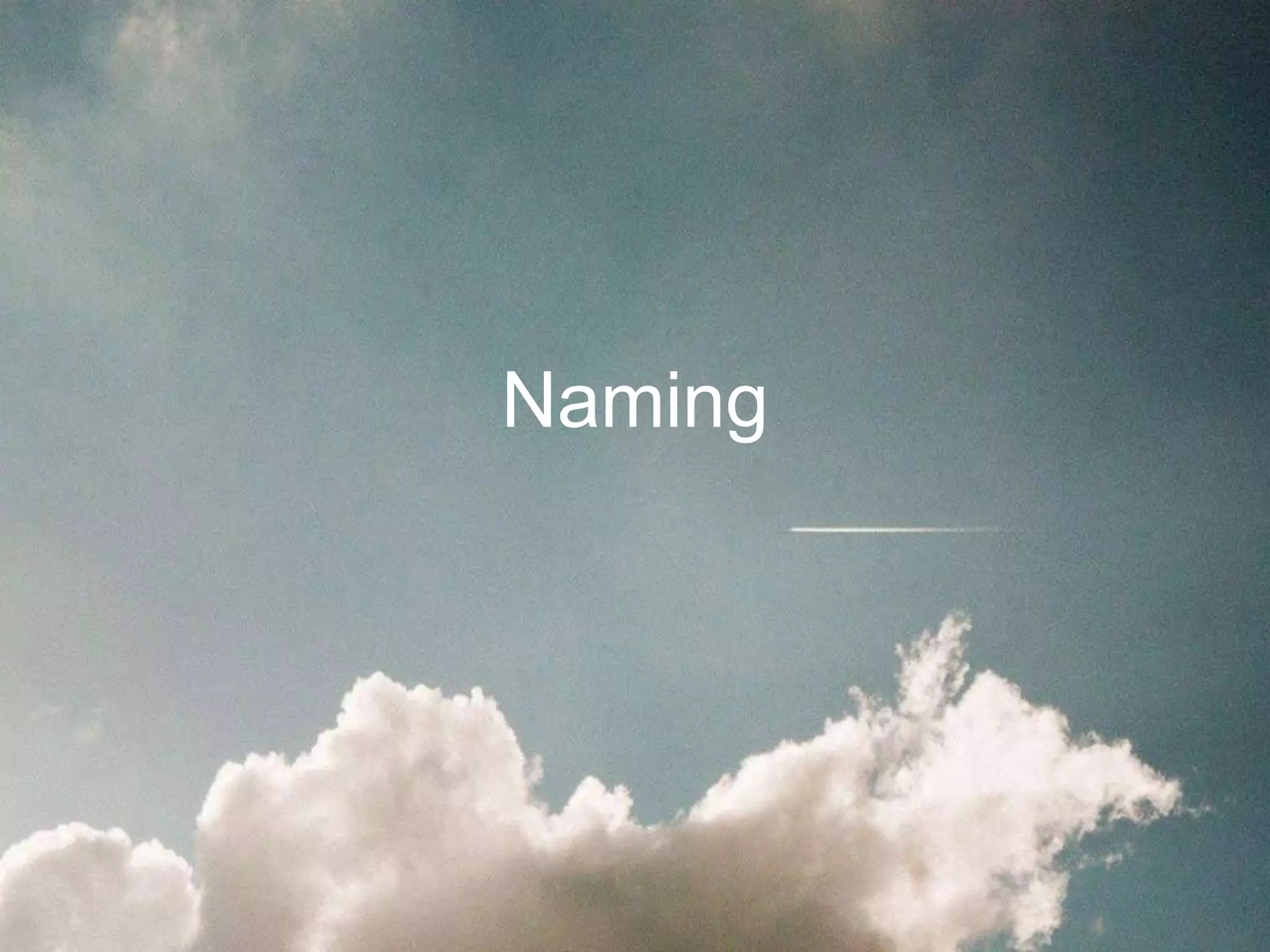 Naming
 